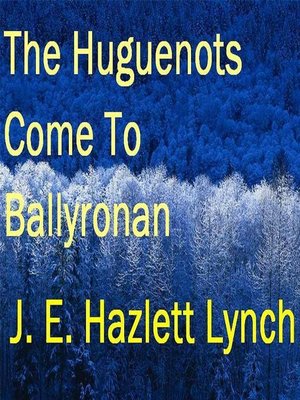 cover image of The Huguenots Come to Ballyronan, Northern Ireland